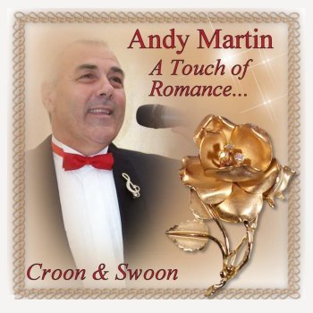 Andy Martin - A Touch of Romance - Croon & Swoon