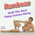 CD No 20:Rambeau...Until The Real Thing Comes Along