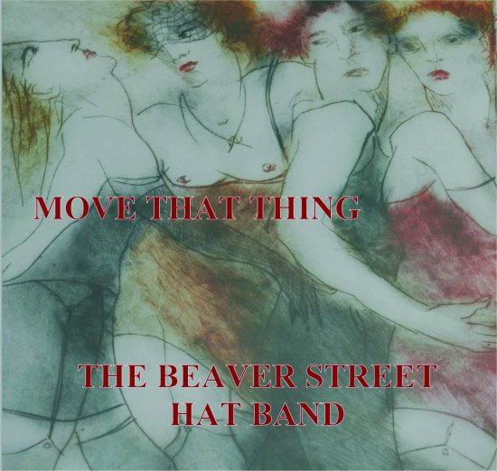 Beaver Street Hat Band - Move That Thing CD Cover