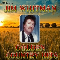 Jim Whitman Golden Country Hits CD